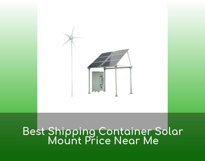 Best Shipping Container Solar Mount Price Near Me